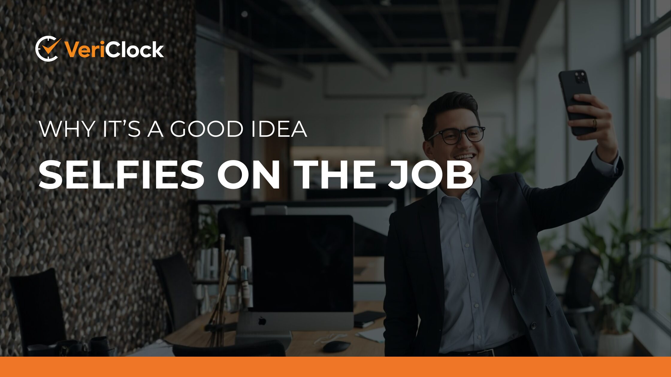 Why Selfies on the Job are a Good Idea