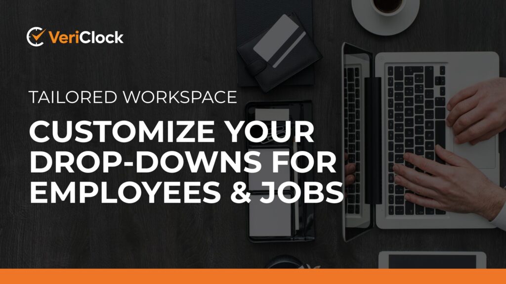 Customize Your Drop-downs for Employees & Jobs