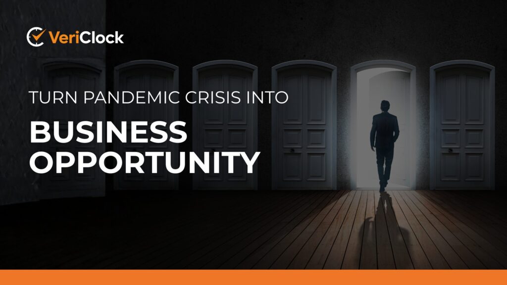 Turn Pandemic Crisis Into Business Opportunity